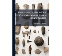 Der Mensch Nach Den Verschiedenen Seiten Seiner Natur