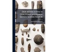 Der Mensch Nach Den Verschiedenen Seiten Seiner Natur