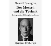 Der Mensch Und Die Technik (Großdruck)