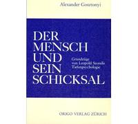 Der Mensch und sein Schicksal: Grundzüge von Leopold Szondis Tiefenpsychologie (Livre en allemand)