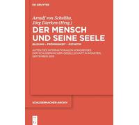Der Mensch Und Seine Seele: Bildung - Frömmigkeit - Ästhetik. Akten Des Internationalen Kongresses Der Schleiermacher-gesellschaft in Münster, September 2015