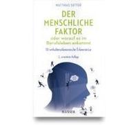 Der Menschliche Faktor Oder Worauf Es Im Berufsleben Ankommt