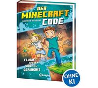 Der Minecraft Code (Band 1) - Flucht aus dem Würfel-Gefängnis: Schaffst du es, dem Hacker zu entkommen? - Ein spannendes Abenteuer zum Miträtseln und Kombinieren für Kinder ab 8 Jahren