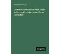 Der Mitralis der Sicardus nach seiner Bedeutung für die Ikonographie des Mittelalters