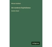 Der moderne Kapitalismus: Zweiter Band