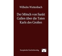 Der Mönch Von Sankt Gallen Über Die Taten Karls Des Großen
