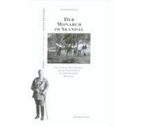 Der Monarch Im Skandal, Elitenwandel in Der Moderne Martin Kohlrausch (Auteur)
