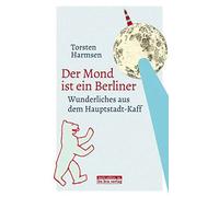 Der Mond Ist Ein Berliner