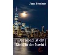 Der Mond Ist Ein Licht In Der Nacht