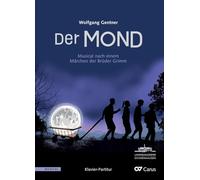 Der Mond (Klavierauszug): Musical nach einem Märchen der Brüder Grimm