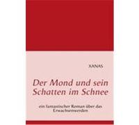 Der Mond und sein Schatten im Schnee XANA, S (Auteur)