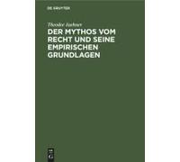 Der Mythos Vom Recht Und Seine Empirischen Grundlagen