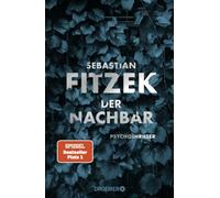 Sebastian Fitzek – Der Nachbar – Thriller psychologique – Relié