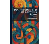 Der Nackte Mensch in Der Kunst Aller Zeiten