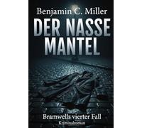 Der nasse Mantel: Bramwells vierter Fall