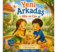 Der Neue Freund/ Yeni Arkadaş: Eine liebevolle Geschichte über Freundschaft und Mut