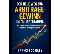 Der neue Weg zum Arbitrage-Gewinn im Online-Trading