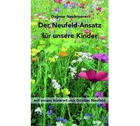 Der Neufeld-Ansatz für unsere Kinder