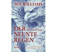 Der neunte Regen - The Ninth Rain: Ein Fantasy-Epos voller Magie, Abenteuerlust und Gefährten, die man nie wieder vergisst. (The Winnowing Flame 1)