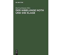 Der Nibelunge Noth Und Die Klage