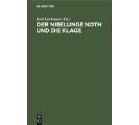 Der Nibelunge Noth Und Die Klage