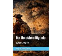 Der Nordstern lügt nie: Goldschatz