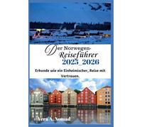 Der Norwegen-Reiseführer 2025_2026: Erkunden Sie wie ein Einheimischer, reisen Sie mit Zuversicht.