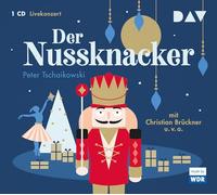 Christian Brückner et WDR Sinfonieorchester – Der Nussknacker: Livekonzert – Der Audio Verlag