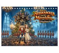 Der Nussknacker und der Mausekönig - Ein Weihnachtsmärchen (Tischkalender 2027 DIN A5 quer), CALVENDO Monatskalender: Maries magisches Abenteuer zwischen Nussknacker, Mausekönig und Zauberwelt.