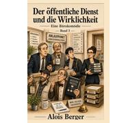 Der öffentliche Dienst und die Wirklichkeit Band 3