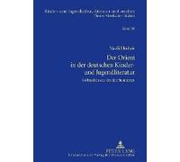 Der Orient In Der Deutschen Kinder- Und Jugendliteratur