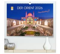 Der Orient - Märchenhaft (hochwertiger Premium Wandkalender 2026 DIN A2 quer), Kunstdruck in Hochglanz: Träume aus 1001 Nacht - Lassen Sie sich von der Schönheit Irans verzaubern
