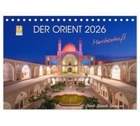Der Orient - Märchenhaft (Tischkalender 2026 DIN A5 quer), CALVENDO Monatskalender: Träume aus 1001 Nacht - Lassen Sie sich von der Schönheit Irans verzaubern