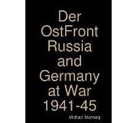 Der Ostfront Russia And Germany At War 1941-45