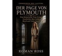 Der Page von Plymouth: Eine historische True-Crime-Geschichte über Liebe, Mord und Tudor-Justiz