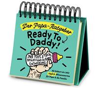 Der Papa-Ratgeber Ready To Daddy: Ab Geburt ein Jahr jeden Tag wertvolles Wissen, Tipps & Tricks für Papa und die Familie - Cliff, Jakob