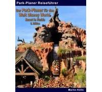 Der Park-Planer Für Das Walt Disney World Resort In Florida - 6. Edition