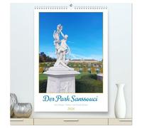 Der Park Sanssouci - ein Traum (hochwertiger Premium Wandkalender 2026 DIN A2 hoch), Kunstdruck in Hochglanz: Eine atemberaubende Parkanlage, die auf Friedrich den Großen zurückgeht