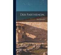 Der Parthenon. Paperback Book By Adolf Michaelis