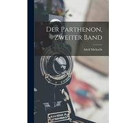 Der Parthenon, Zweiter Band