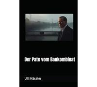 Der Pate vom Baukombinat