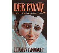 Der Payatz: Around the World With Yiddish Theater