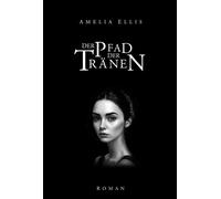 Der Pfad der Tränen - Amelia Ellis - Auto-Édition - ebook (ePub) - Livre