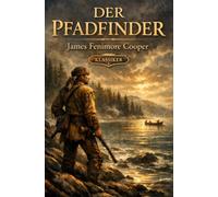 Der Pfadfinder: Lederstrumpf