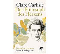Le philosophe du cœur : la vie sans repos de Sören Kierkegaard