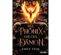 Der Phoenix und der Dämon Roman - Emily Tesh - Heyne Verlag - ebook (ePub) - Livre