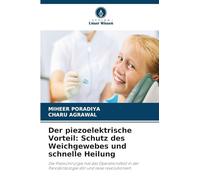 Der piezoelektrische Vorteil: Schutz des Weichgewebes und schnelle Heilung