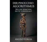 Der Pinocchio- Algorithmus: Wie ein Märchen die KI vorhersagte