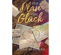 Der Plan vom Glück