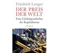 Der Preis der Welt: Eine Globalgeschichte des Kapitalismus